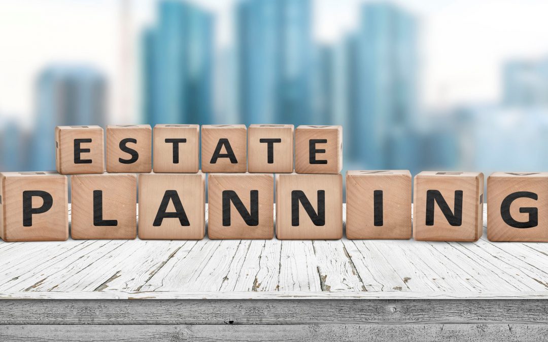 WHY DO YOU NEED ESTATE PLANNING?